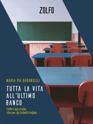 cover image of Tutta la vita all'ultimo banco